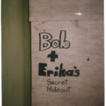 Bob & Erika's Secret Hideout